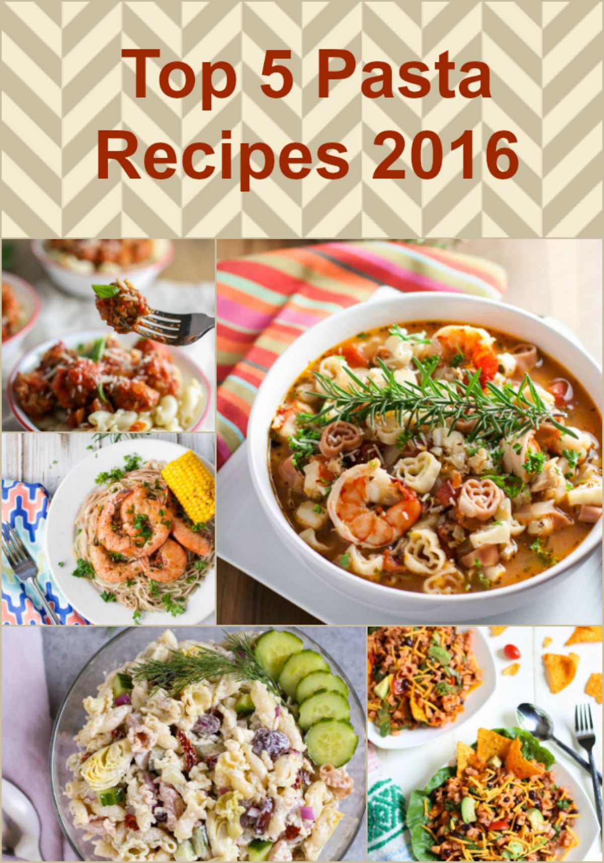 Top 5 Recipes 2016 | WorldofPastabilities.com | Delicious and Simple recipes that your family will love! Yum! 